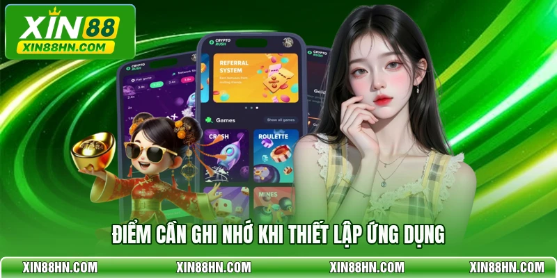 Điểm cần ghi nhớ khi thiết lập ứng dụng